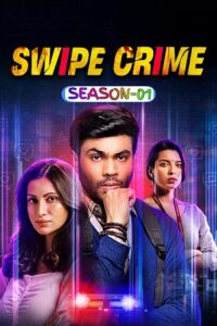 Swipe Crime (2024) Season 1