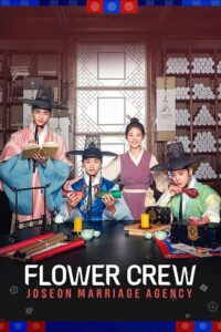 Flower Crew Joseon Marriage Agency – Season 1